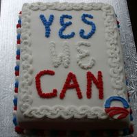 Yes We Can Another cake i made to celebrate Barack Obama's as president!~