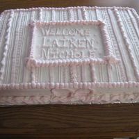 Pink Baby Shower I made this for a friend's daughter in law. White cake, buttercream icing.