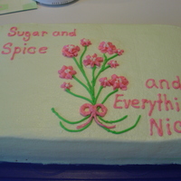 Sugar & Spice Cake Generic baby shower cake made. I needed an extra cake to take, just in case they needed more cake at the shower.