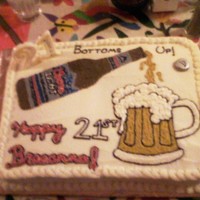 Bottoms Up I did this for my best friend's 21st birthday. It has her favorite beer, coors light, done in butter cream. Sorry photo is poor...