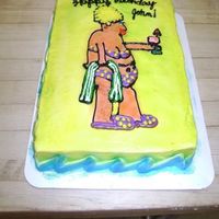 Joke Cake vanilla 1/4 sheet cake with buttercream. the chunky lady in a bikini is an inside joke between the birthday boy so she thought it would be...