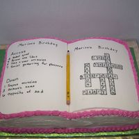 Crossword Puzzle Cake Made this for an 80 year old's surprise birthday. All buttercream except for the two "pages" and the pencil, and they are...