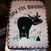 Soon To Be Father In Laws Cake so my soon to be fil loves saying how you durring off of norbit and he has cows and bulls, it was all the guys ideas but it turned out cute...