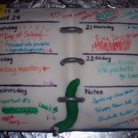 Teacher Agenda First Week Of School 13 x 9 Yellow cake, yellow buttercream covered w. fondant. Completely edible including bookworm and agenda binder rings!