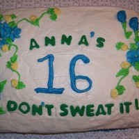Sweet 16 For Anna 1/2 sheet cake with chocolate cake and buttercrean icing. I did do an icing filling too.