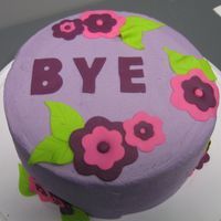 Bye Co-worker goodbye cake as she left to be a full time mom. Kept it simple because there wan't much more to say other than "Bye&...