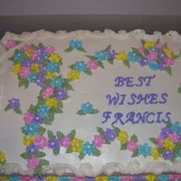 Francis Retirement White cake, butter cream frosting, RI flowers