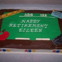 Teacher's Retirement Cake This cake is a 12 x 18 WASC cake. Covered with ChocoPan fondant. The decorations are made with fondant with tylose added. This was for my...