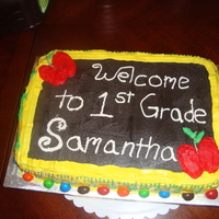 1St Grade Cake Made this for my baby, Chocolate sheet cake with Buttercrame and M&M's