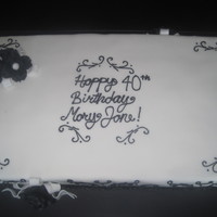 40Th Birthday/black And White This was the biggest sheet cake I've made so far. I definately learned from this. White Choc. Crumb Cake with no filling. That's...