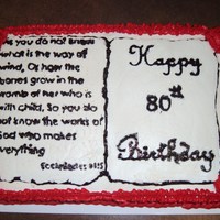 80Th B'day Bible Cake Bible cake 1/2 Chocolate 1/2 Vanilla 1/2 sheet....ALL BUTTERCREAMScripture is from Ecclesiastes 11:5