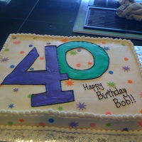 40Th Birthday Full sheet cake BC frosting/decor. Designed to look like the partyware.