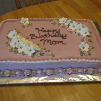 Birthday Cake Sheet cake for my moms birthday