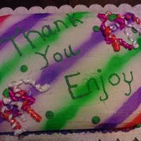 Thank You Cake This cake I made for a family that just wanted to have a cake......they say they love my cakes so they bought it from me. I didn't...