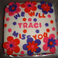 Fondant "miss You" Flower Cake I made this for a friend on her last day at work. It was only the 2nd time I had used fondant but want to practice as much as possible. I...