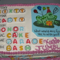 Jumble Birthday Cake Created this cake for my Aunt's 60th Birthday. She loves to solve Jumbles and loves frogs. Combined both into cake. This cake made me...
