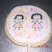 Little Sis/big Sis Cookie I made this cookie for my daughters big sister in band. This was part of a homecoming cookie bouquet given the Katie(her big sister). Looks...