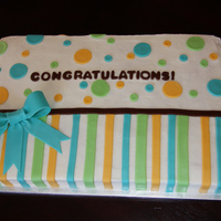 Congratulations On Baby Boy This was a quick sheet cake I did for an office baby shower. Simple but I think it came out cute. Inspiration was taken from another cake...