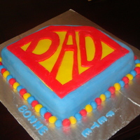 Super Dad 10 inch cake!!!
