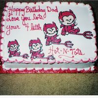 Devils Sheet Cake This cake was done for a customer who wanted a cake from her children to there dad! The writing turned out horrible! Devils were drawn on...