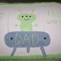 Out Of This World Dad I made this cake for my husband's first Father's Day. The icing is buttercream. For the glass around the alien's spaceship I...