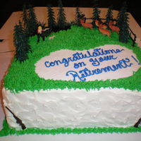 Happy Hunting! This retirement cake for a man who loves hunting and he'll get alot more time to do it now!