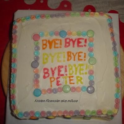 Going Away Cake For Peter- Top View