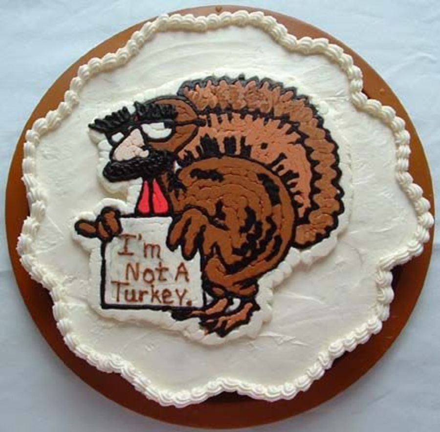 I'm Not A Turkey - CakeCentral.com