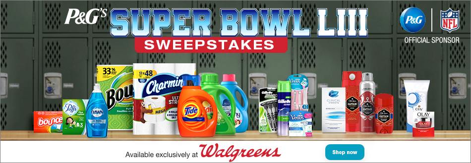 P&G’s Super Bowl LIII Sweepstakes, exclusively at Walgreens