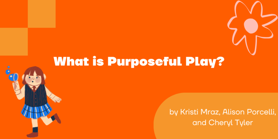 Whatispurposefulplay