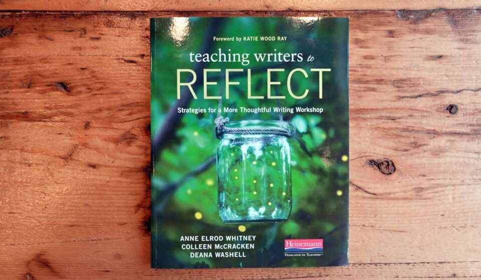 Teaching Writersto Reflect edit