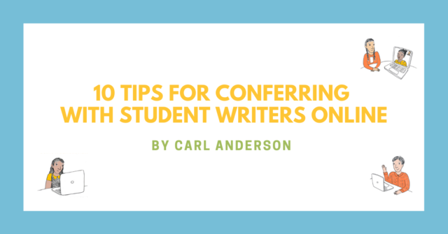 10 Tips for Conferring with Student Writers On