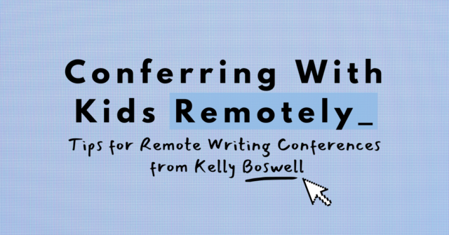 Conferring With Kids Remotely Blog header