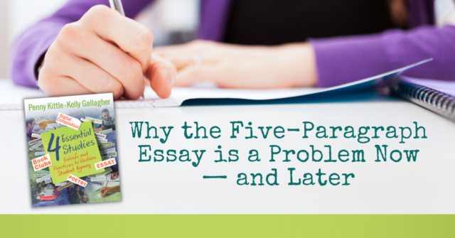Why the Five Paragraph Essay is a Problem Nowand Later 1