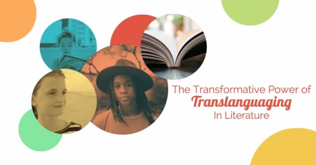 Blog Podcast Espana Herrera The Transformative Power of Translanguagin In Literature