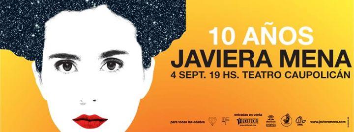 Javiera Mena 10 años - Teatro Caupolicán