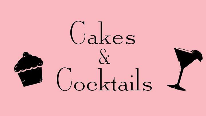 Cakes & Cocktails