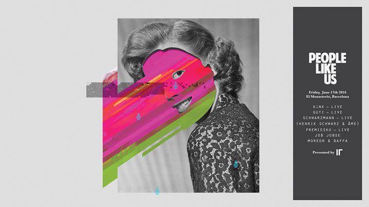 IR presents People Like US w/ KiNK / Guti / Schwarzmann / Premiesku / Job Jobse / Moreon & Baffa