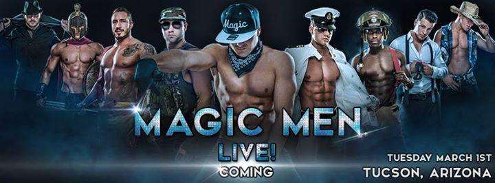 Magic Men® Live! - Tucson, Az - Tuesday, March 1ST
