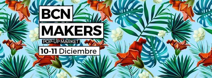 Bcn Makers. 10 y 11 de Diciembre.
