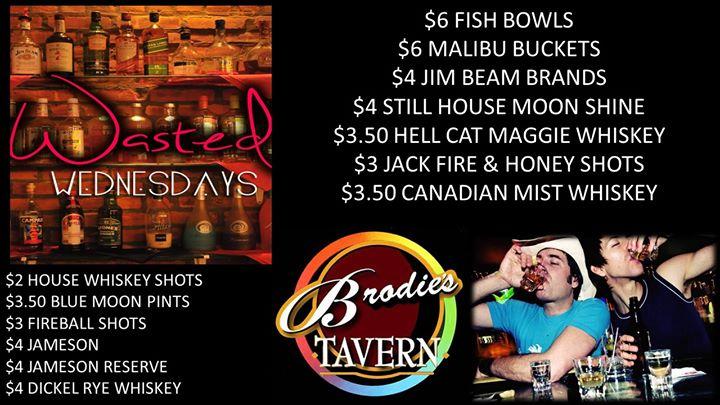 Brodies Wasted Wednesday