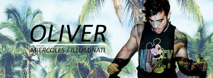 SuperMiercoles de Fiesta Oliver En Illuminati ! Todos Gratis 00.30 Hrs