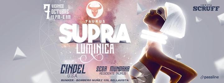 Taurus Supraluminica ✦ DJ Cindel (USA) ✦ 7 Oct en Bunker