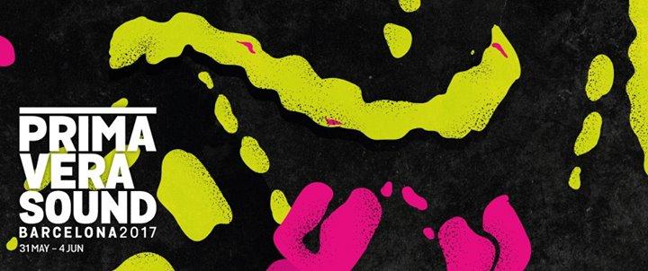 Primavera Sound 2017 Barcelona