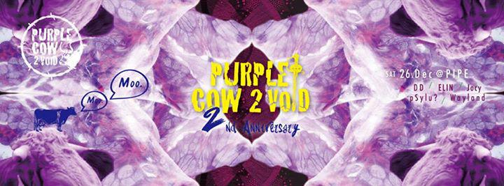 Purple Cow 2 v☼id ►2nd Anniversary◄ 紫牛太虛 兩週年紀念派對