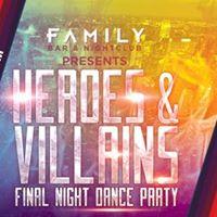 Family Bar presents Heroes & Villains Final Dance Party