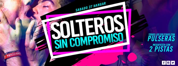♛ Solteros Sin Compromiso ♛ Sábado en Hangar ! Listas Gratis