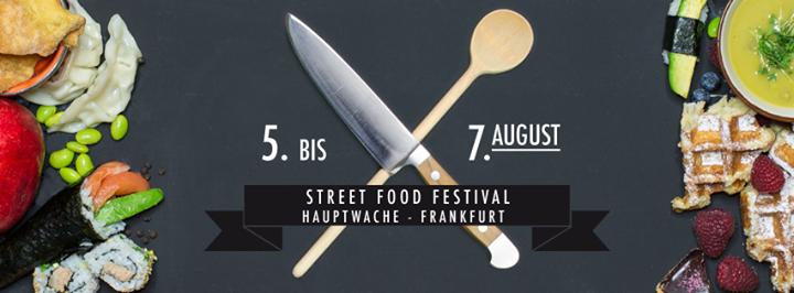 Street Food Festival Frankfurt EINTRITT FREI 5. bis 7. August