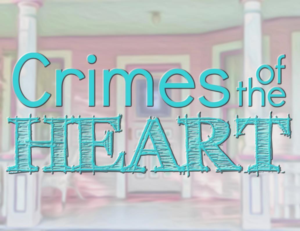 Crimes of the Heart By Beth Henley