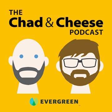 Chad & Cheese Podcast